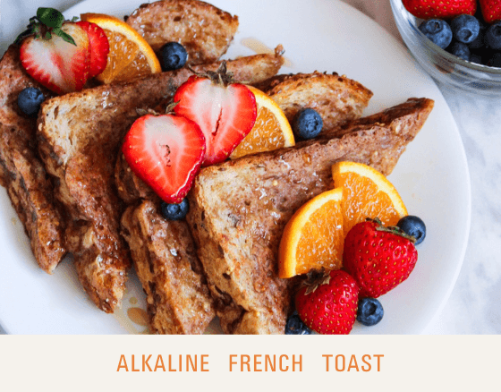 Alkaline French Toast - Dr. Sebi's Cell Food - Dr. Sebi's Cell Food
