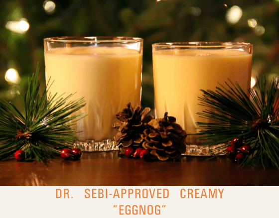 Creamy "Eggnog" - Dr. Sebi's Cell Food - Dr. Sebi's Cell Food