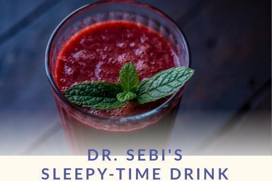 Sleepy Time Drink - Dr. Sebi's Cell Food - Dr. Sebi's Cell Food