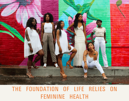 The foundation of life relies on feminine health (April 2021) – Dr. Sebi's Cell Food - Dr. Sebi's Cell Food