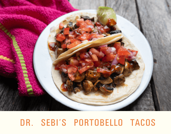 Portobello Tacos - Dr. Sebi's Cell Food - Dr. Sebi's Cell Food