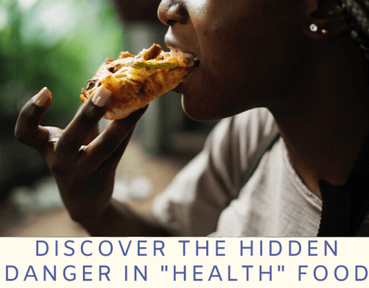 The Hidden Dangers Lurking In Your "Healthy" Convenience Foods (May 2020) – Dr. Sebi's Cell Food - Dr. Sebi's Cell Food